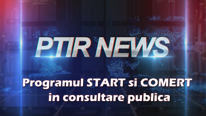 Programul START si COMERT in consultare publica